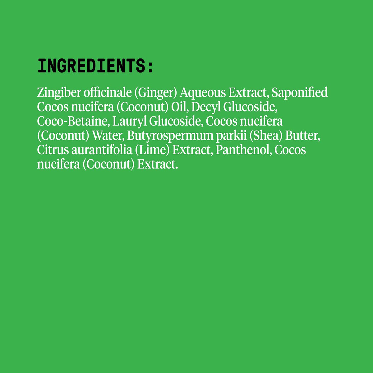 Creamy lather forms with coconut lime, delivering hydration to normal and dry hair