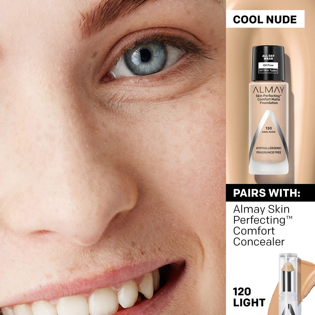 Cool Nude shade blends with many tones for natural look.