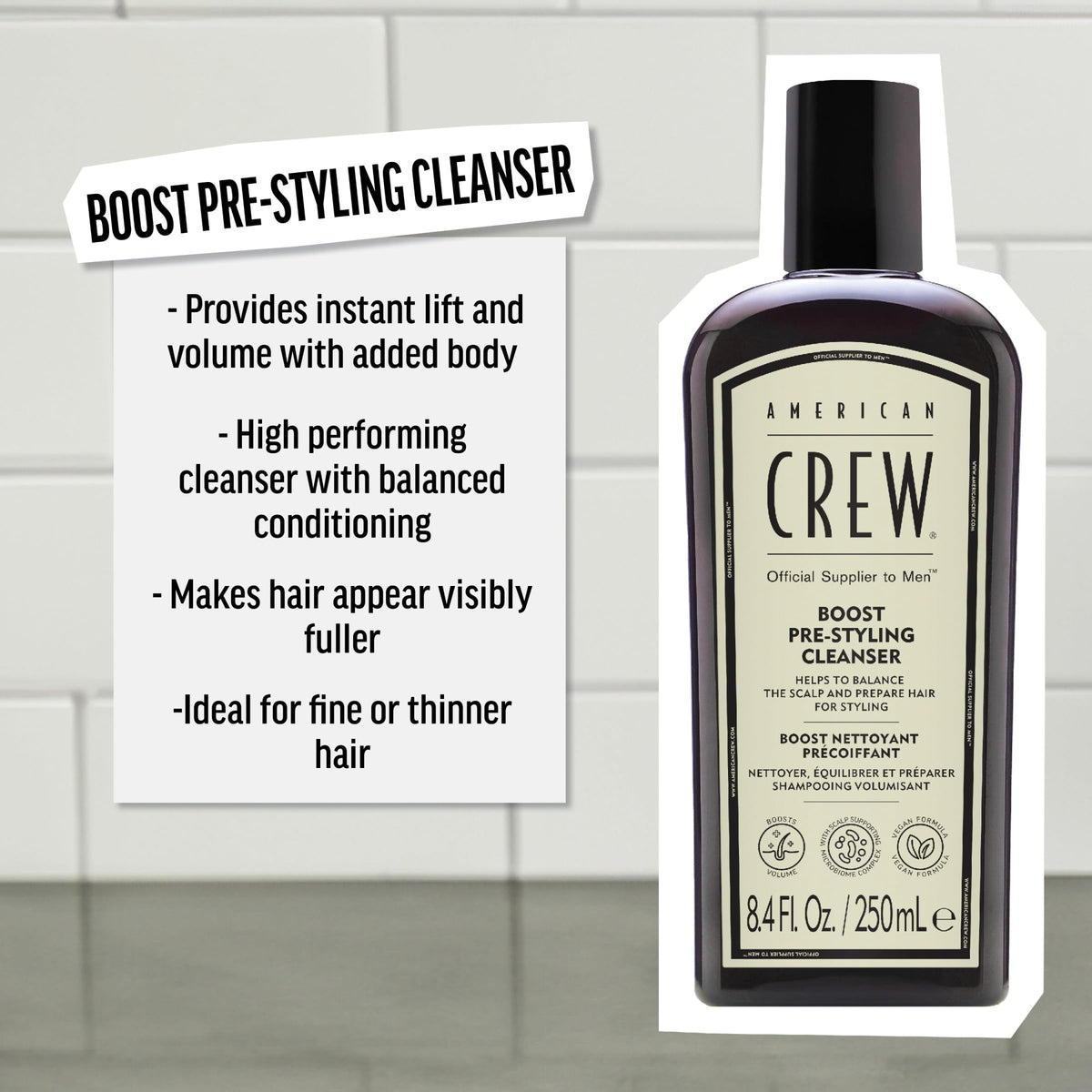 AMERICAN CREW Boost Shampoo rich foam forms during wash, signaling thorough cleansing.