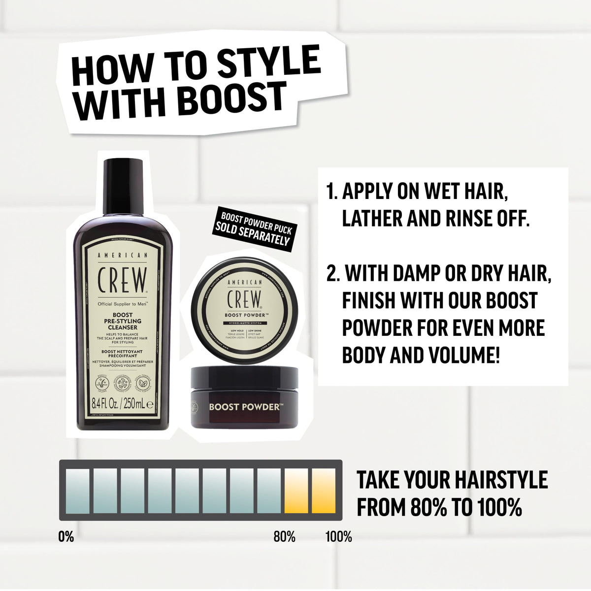 AMERICAN CREW Boost Shampoo after-wash shine supports easy styling and manageability.