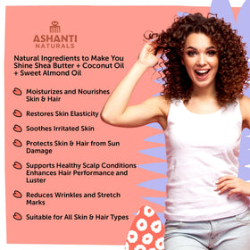 Ashanti Naturals whipped butter with almond and coconut oils offers smooth application and nourishment.