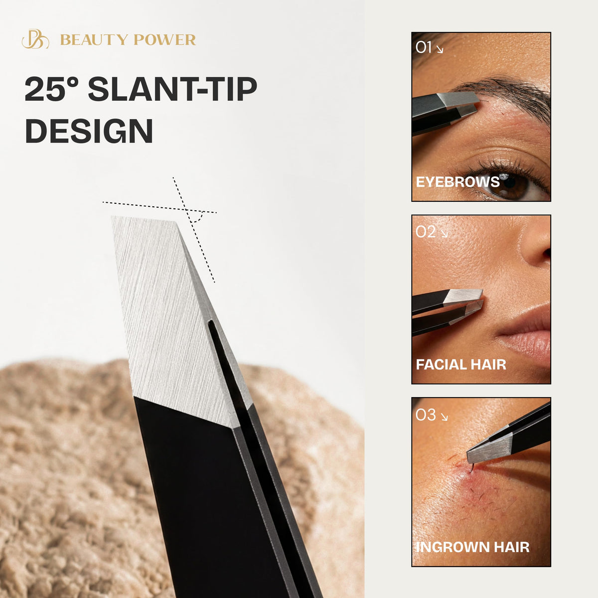 Beauty Power tweezers in German stainless steel for durability and longevity.