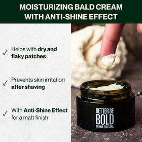 BETTER BE BOLD Magnolia extract soothes after shaving on bald heads.
