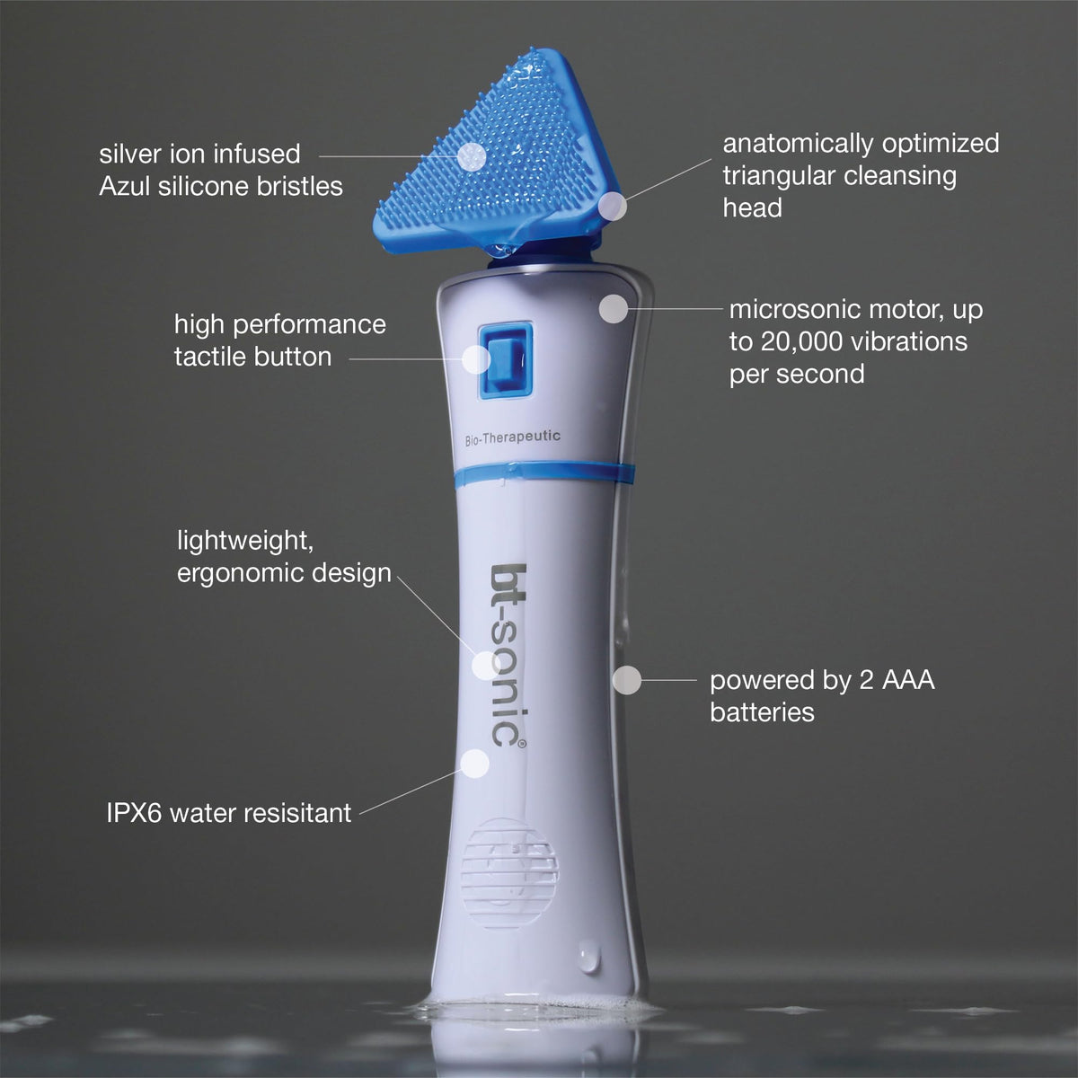 Bio-Therapeutic bt-Sonic hygienic silicone brush promotes clean cleansing with no replacement heads.
