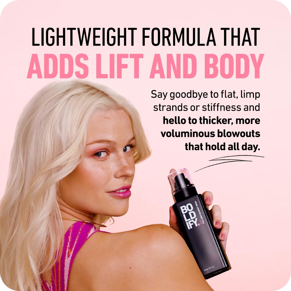Boldify Full Body Blowout Spray leaves hair silky, movable, and softly textured.