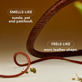 Cowboy Kush leather texture conveys rugged confidence for a night out.