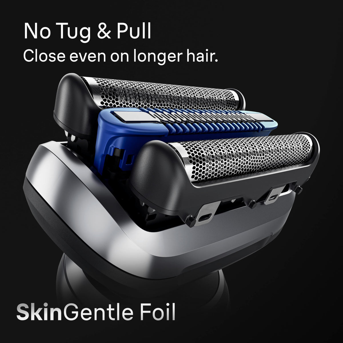 Braun SmoothShave blade reduces tug and pull for a comfy close shave.
