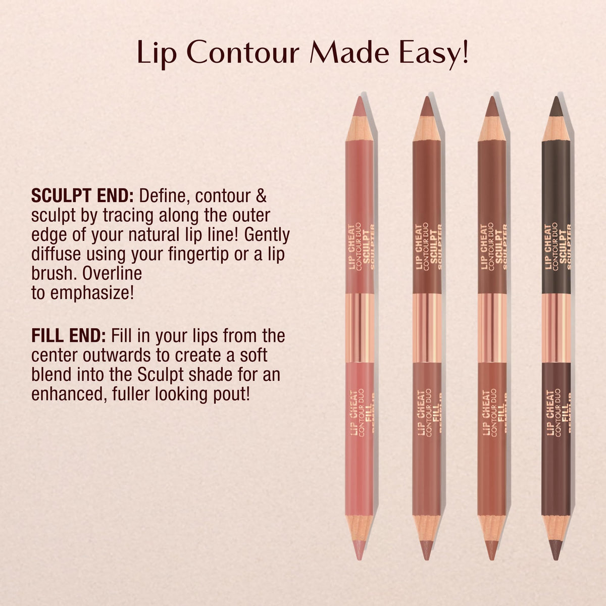 Sculpt shade glides on powdery for a defined lip curve.