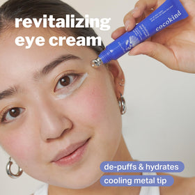 Cocokind Revitalizing Eye Cream with cooling tip depuffs.