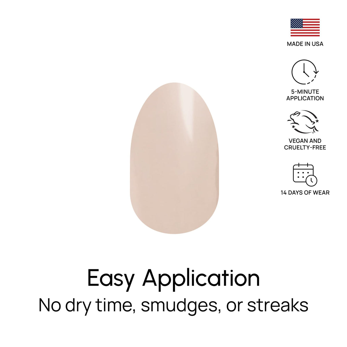 No drying time with ready-to-wear Toffee Nut strips.