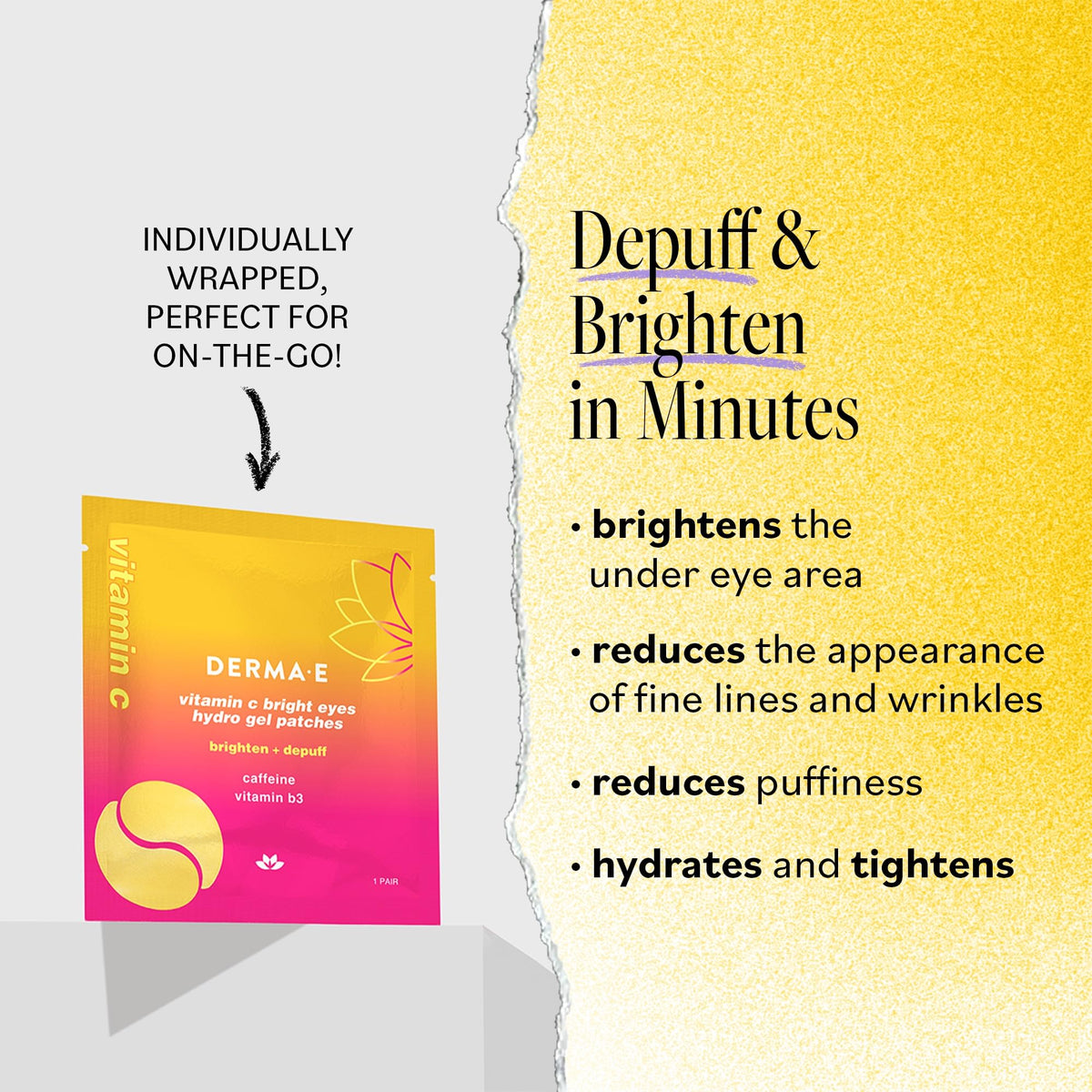 Derma E caffeine depuffing under-eye patches reduce puffiness and brighten the area.