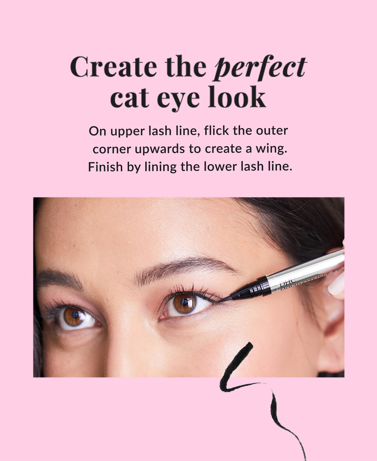 DHC Liquid Eyeliner EX smudge-proof finish withstands daily wear.