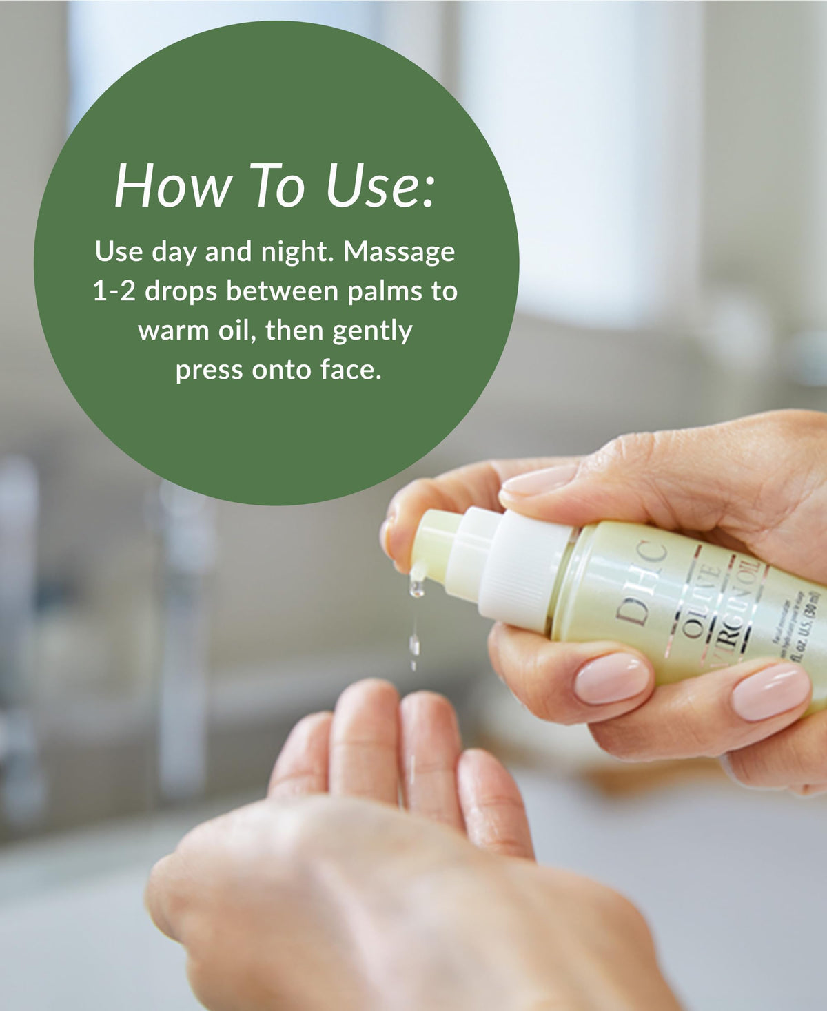 DHC Olive Virgin Oil around the eyes for lightweight hydration