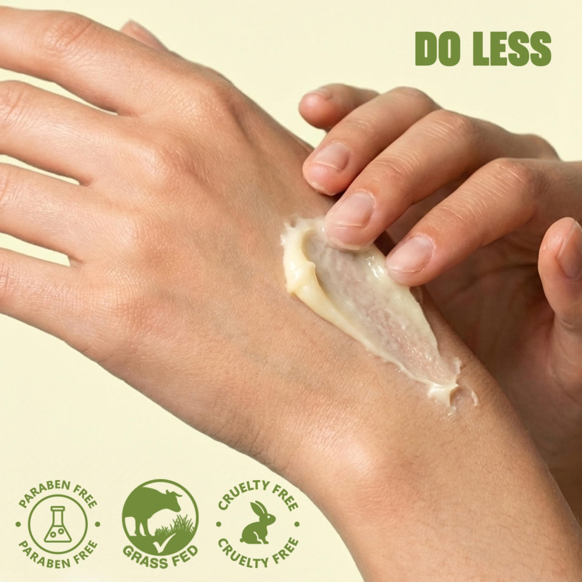 Do Less fast-absorbing texture demonstrates non-greasy finish