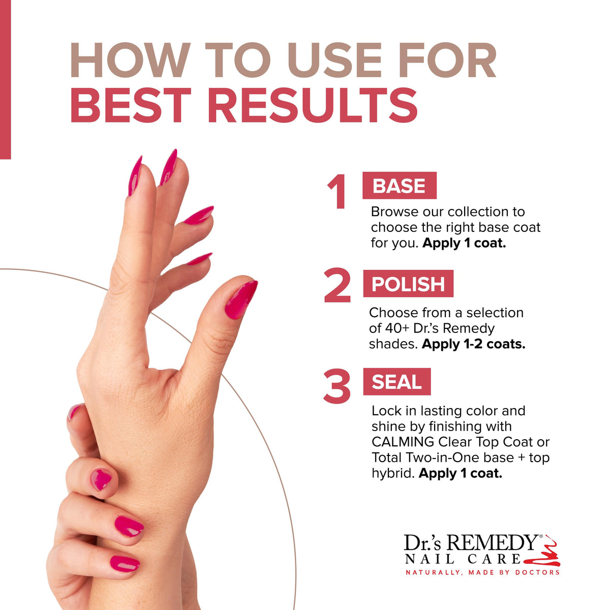 Dr.’s Remedy Enriched Nail Polish brilliant shine on nails during daily use.