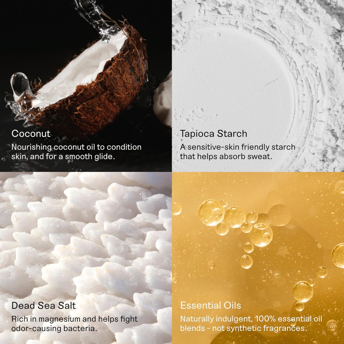 Each & Every deodorant texture featuring creamy coconut oil and tapioca starch for sensitive skin.