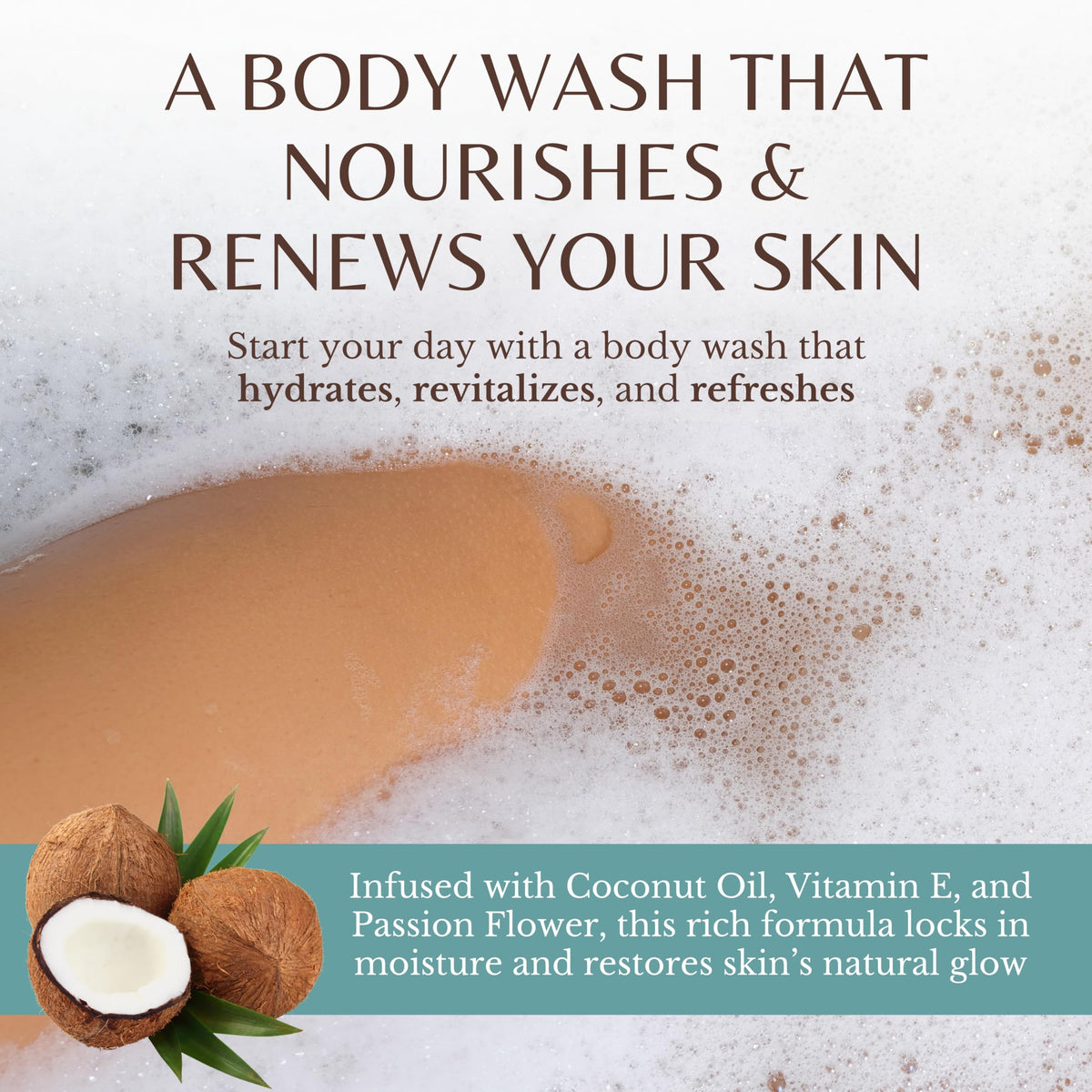 Creamy lather of EDENIKA BOTANICALS coconut body wash for a nourishing cleanse