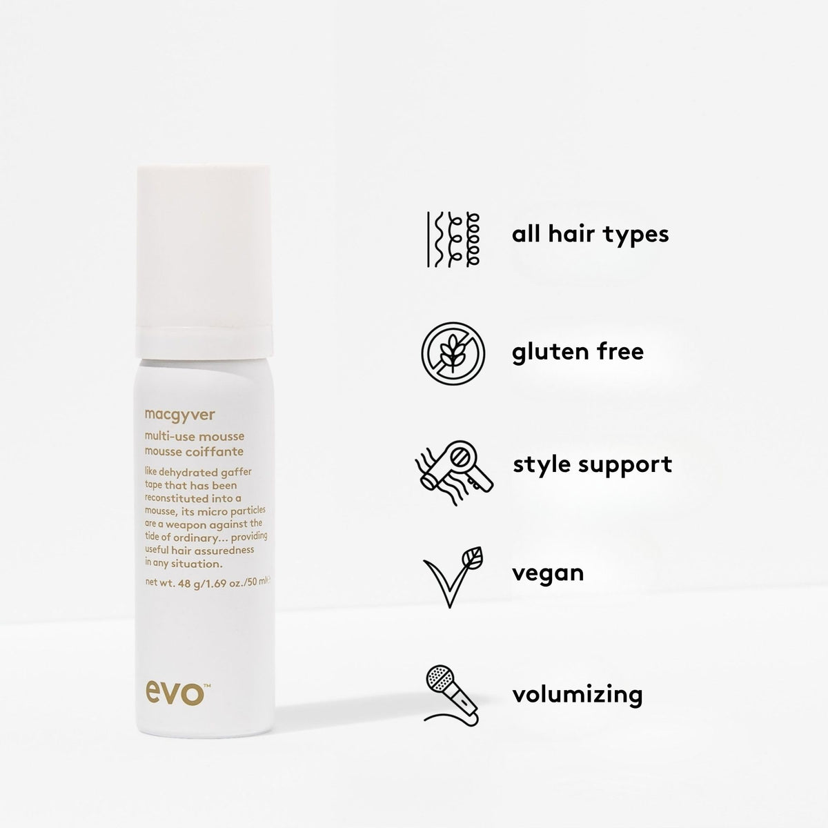 EVO Macgyver mousse foam texture supports light hold