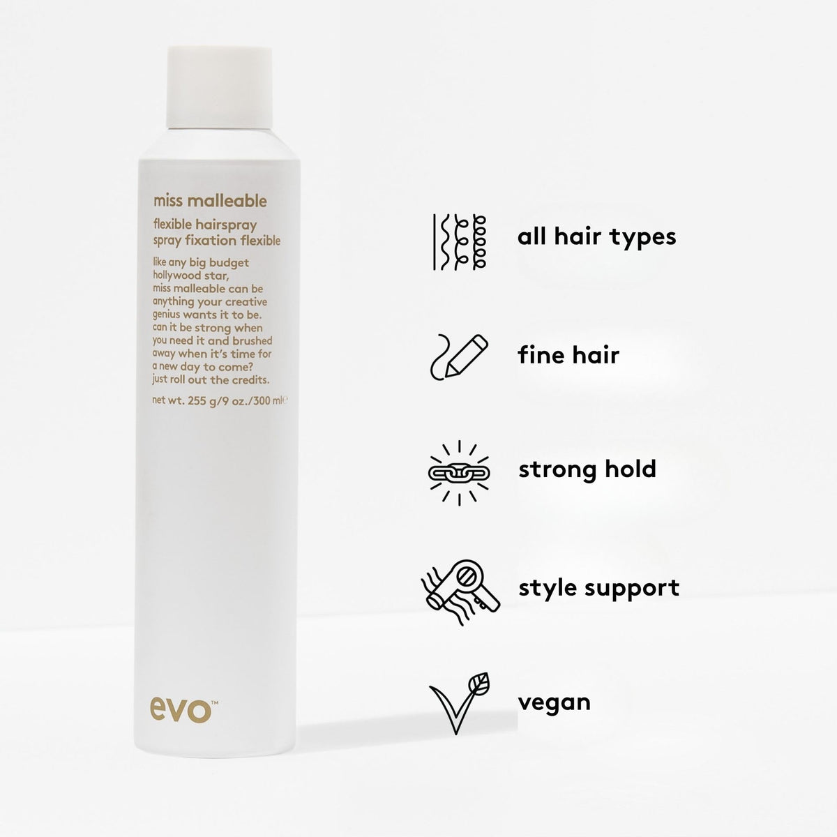 EVO Miss Malleable fine-mist highlights quick-drying, non-tacky finish.