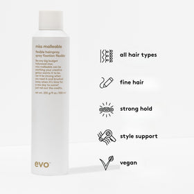 EVO Miss Malleable fine-mist highlights quick-drying, non-tacky finish.