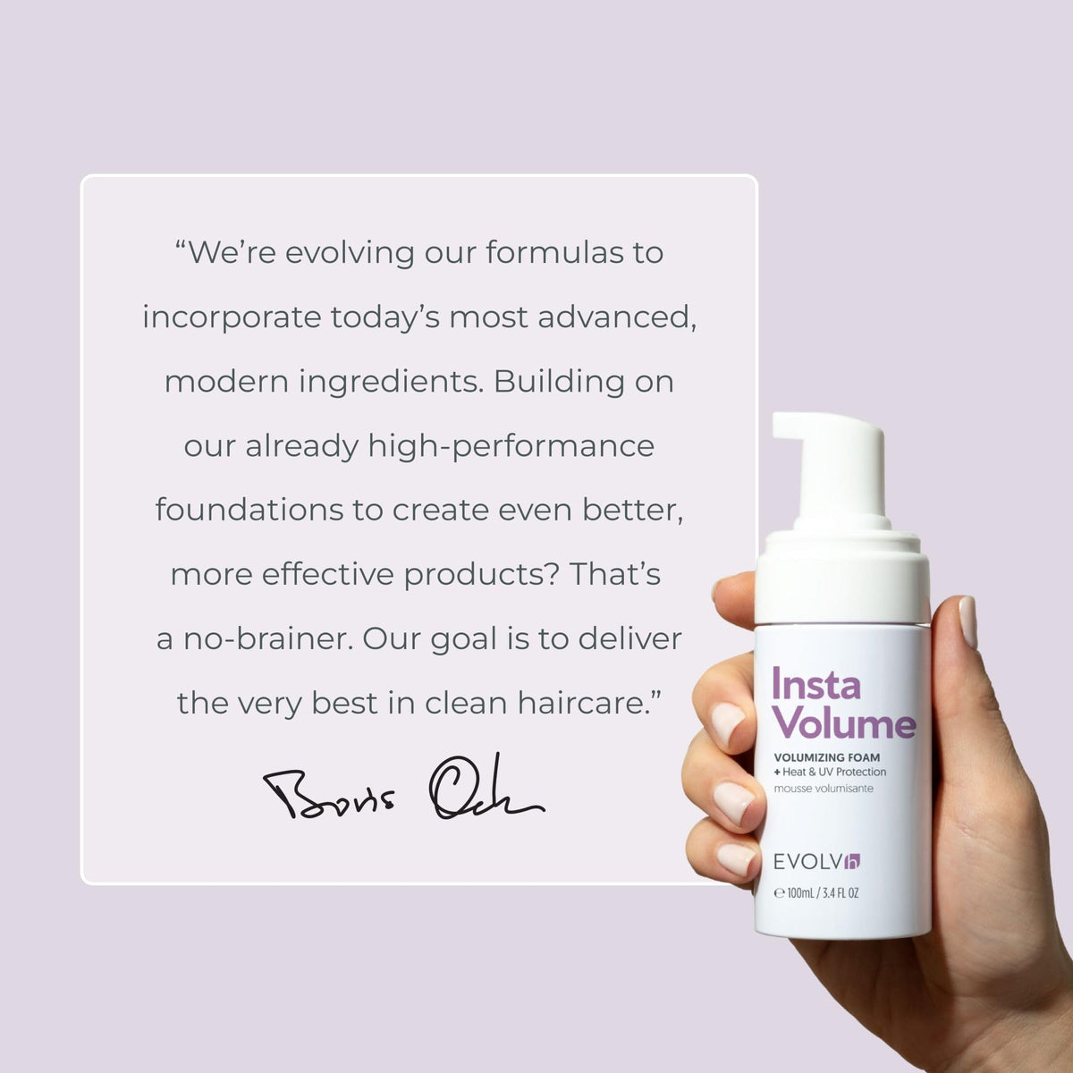 EVOLVh InstaVolume foam protects hair against heat up to 450°F
