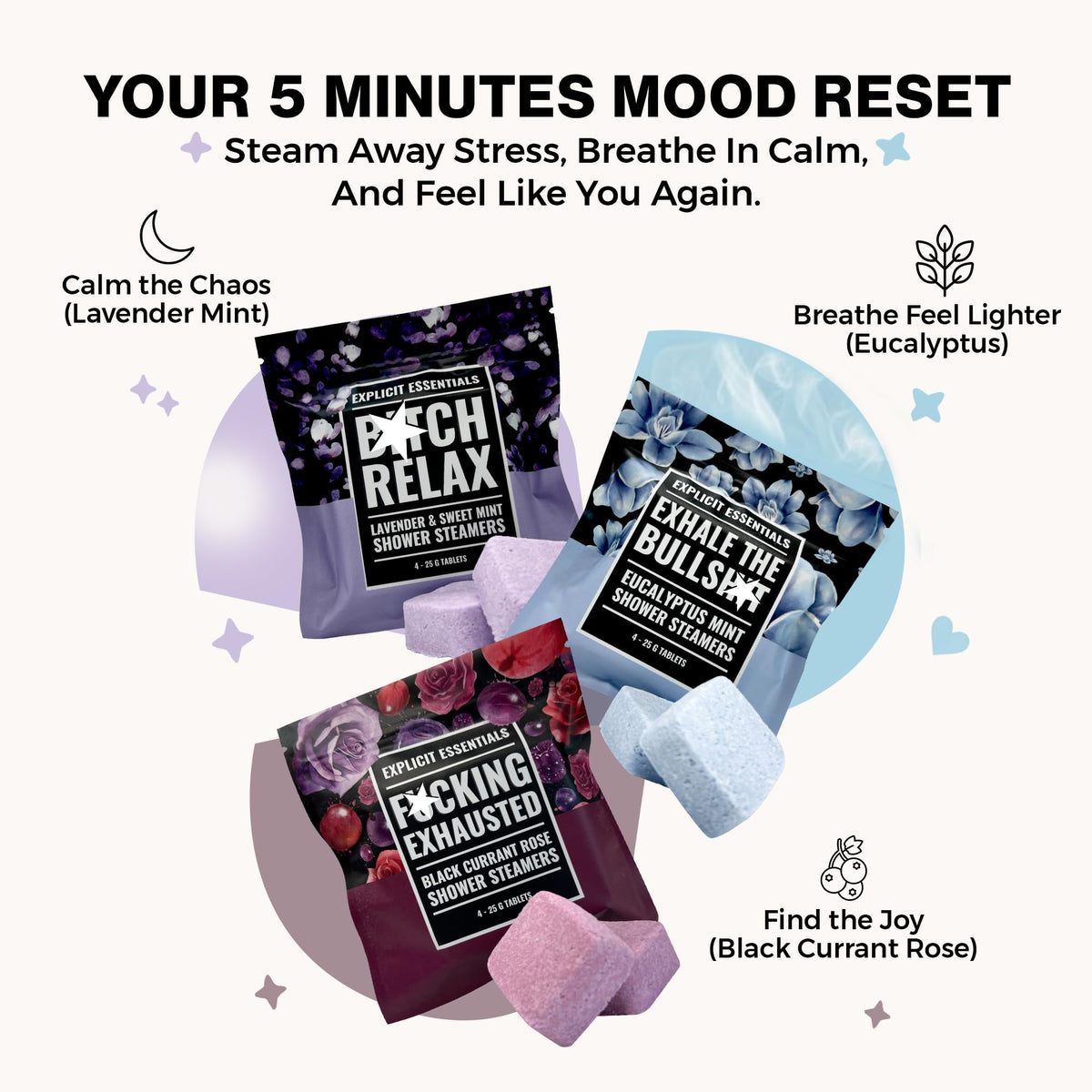 Explicit Essentials Exhausted steamers in black currant rose deliver a soothing aroma.