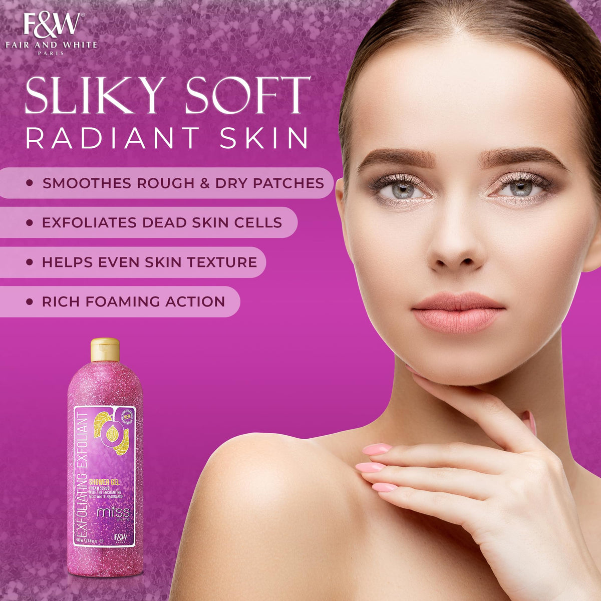 FAIR AND WHITE Miss White Exfoliating Shower Gel contains glycerin to lock in moisture.