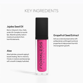 Formless Beauty Dream Lip Gloss nourishes lips with jojoba oil for hydration.