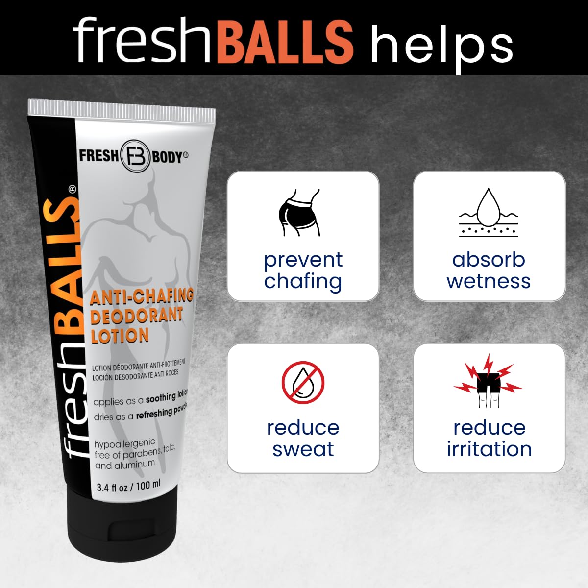 Fresh BALLS talc-free powder finish provides a dry feel.