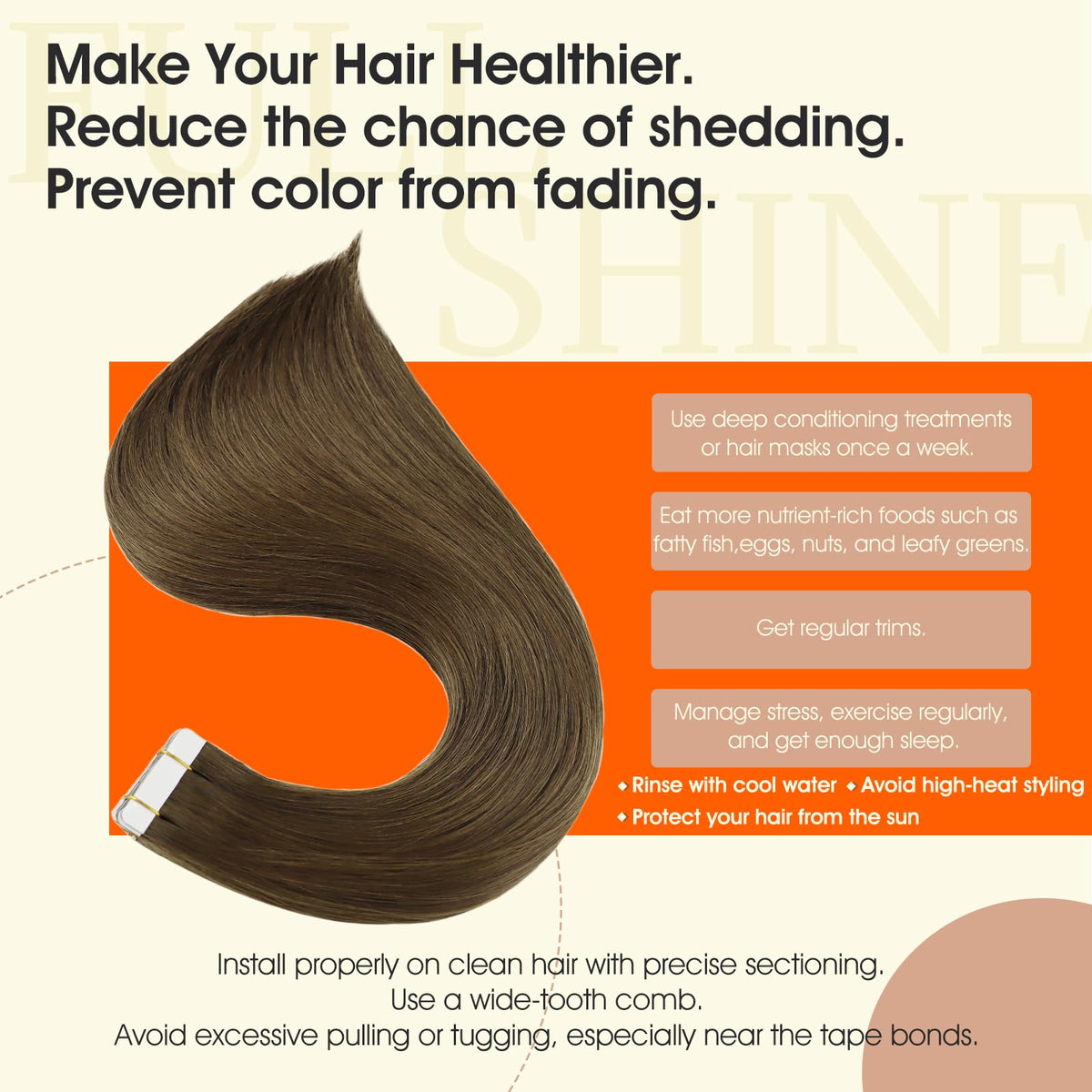 Full Shine tape maintains secure skin-friendly hold for all-day comfort.