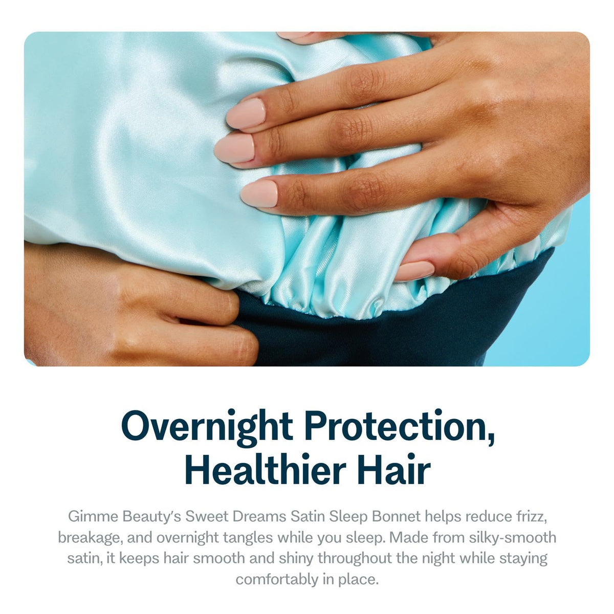 GIMME Beauty anti-static satin bonnet minimizes frizz and pillow friction.