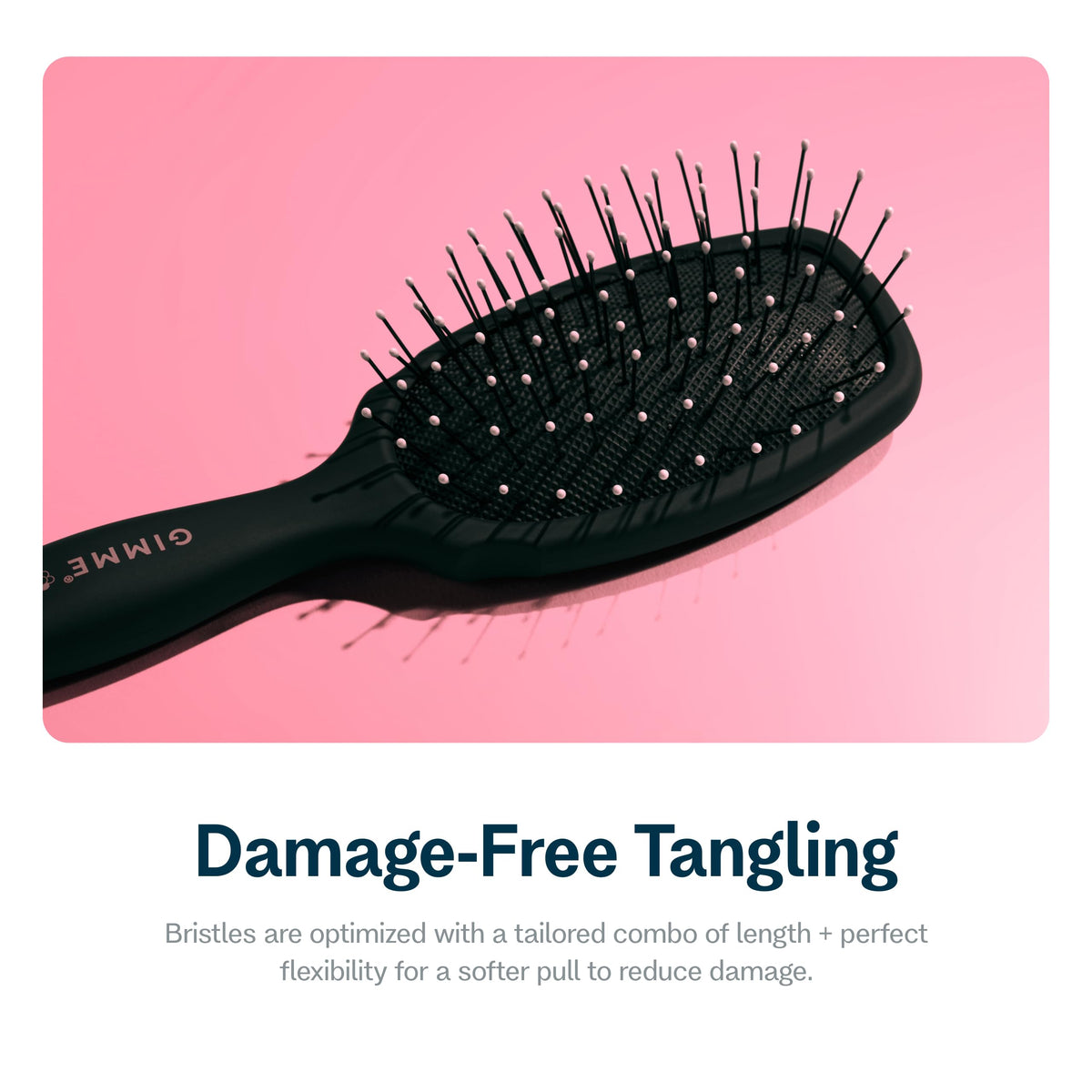 GIMME compact hair brush designed for knot-free brushing on-the-go.