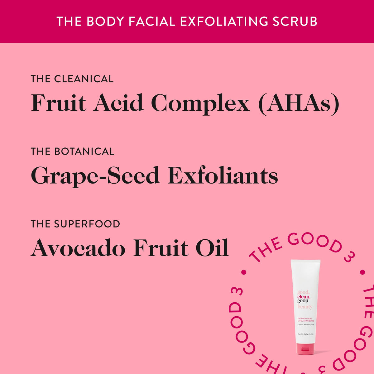 Good Clean Goop body exfoliating scrub texture close-up highlights microexfoliants smoothing skin.