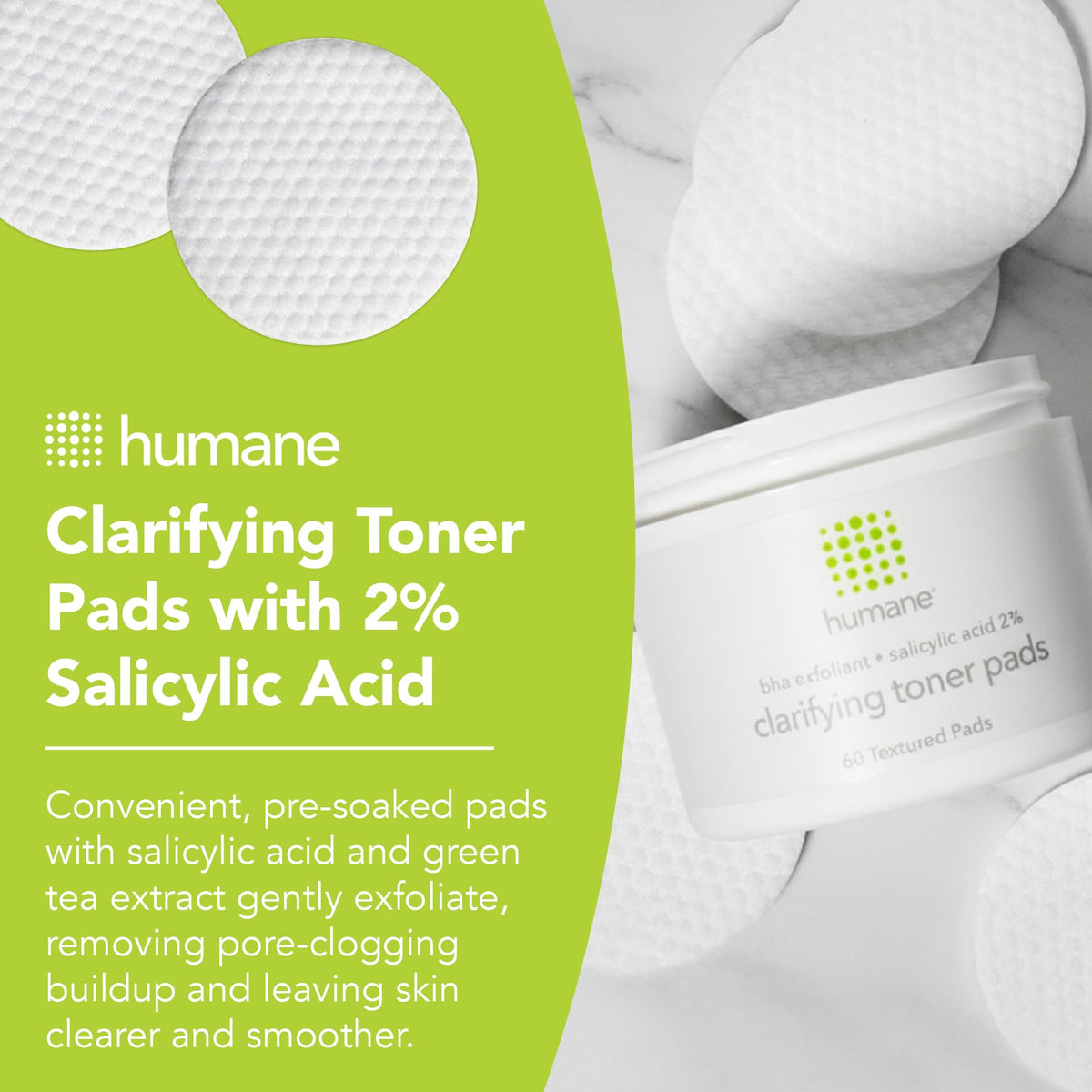 Humane Clarifying Toner Pad applied to pores reduces buildup and refines skin's appearance.