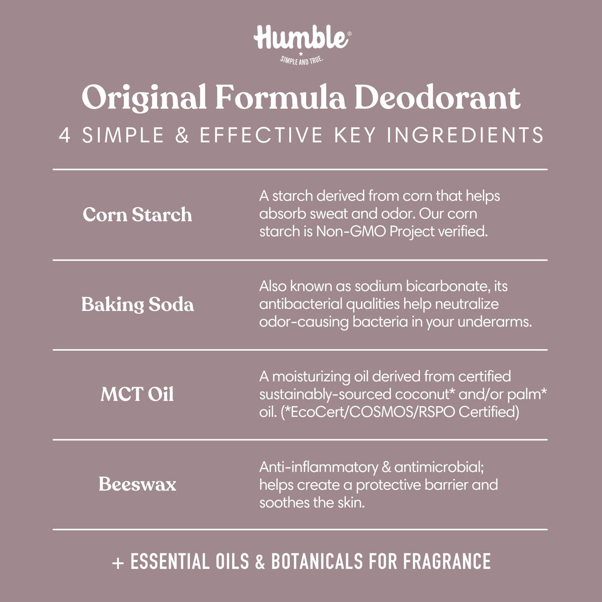 Humble aluminum-free formula provides long-lasting odor control without harsh additives.