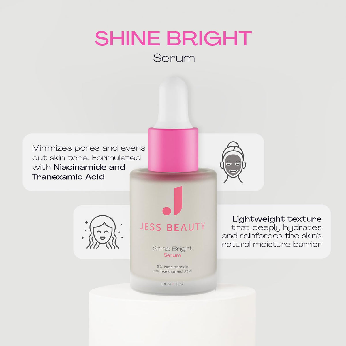 JESS BEAUTY Shine Bright Serum label shows niacinamide and tranexamic acid for even tone.