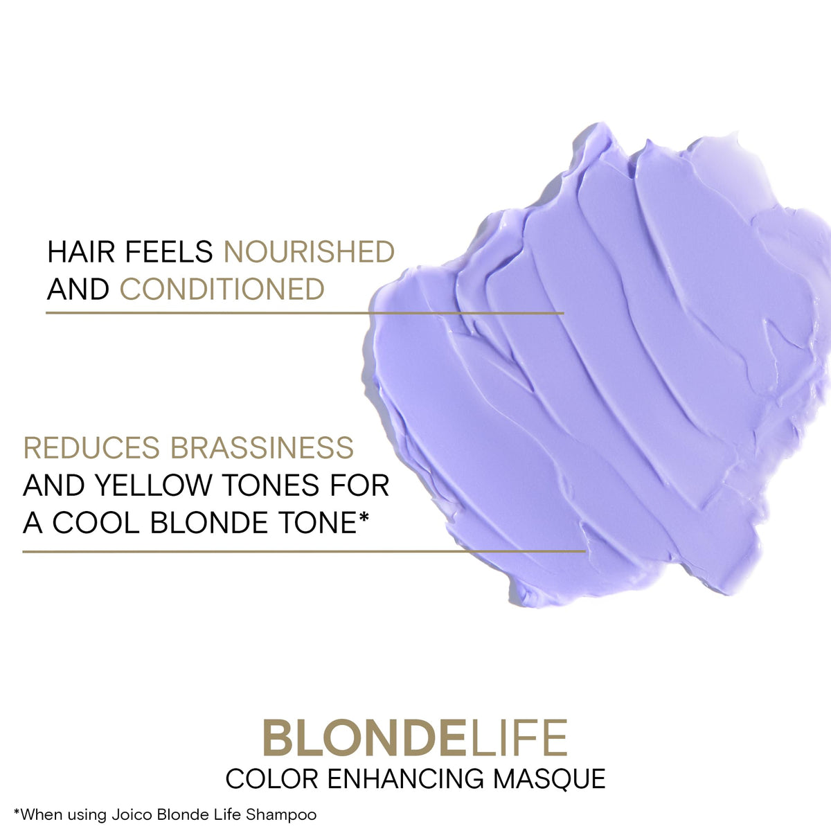 Joico Blonde Life Masque tamanu oil promotes smoother, stronger hair.
