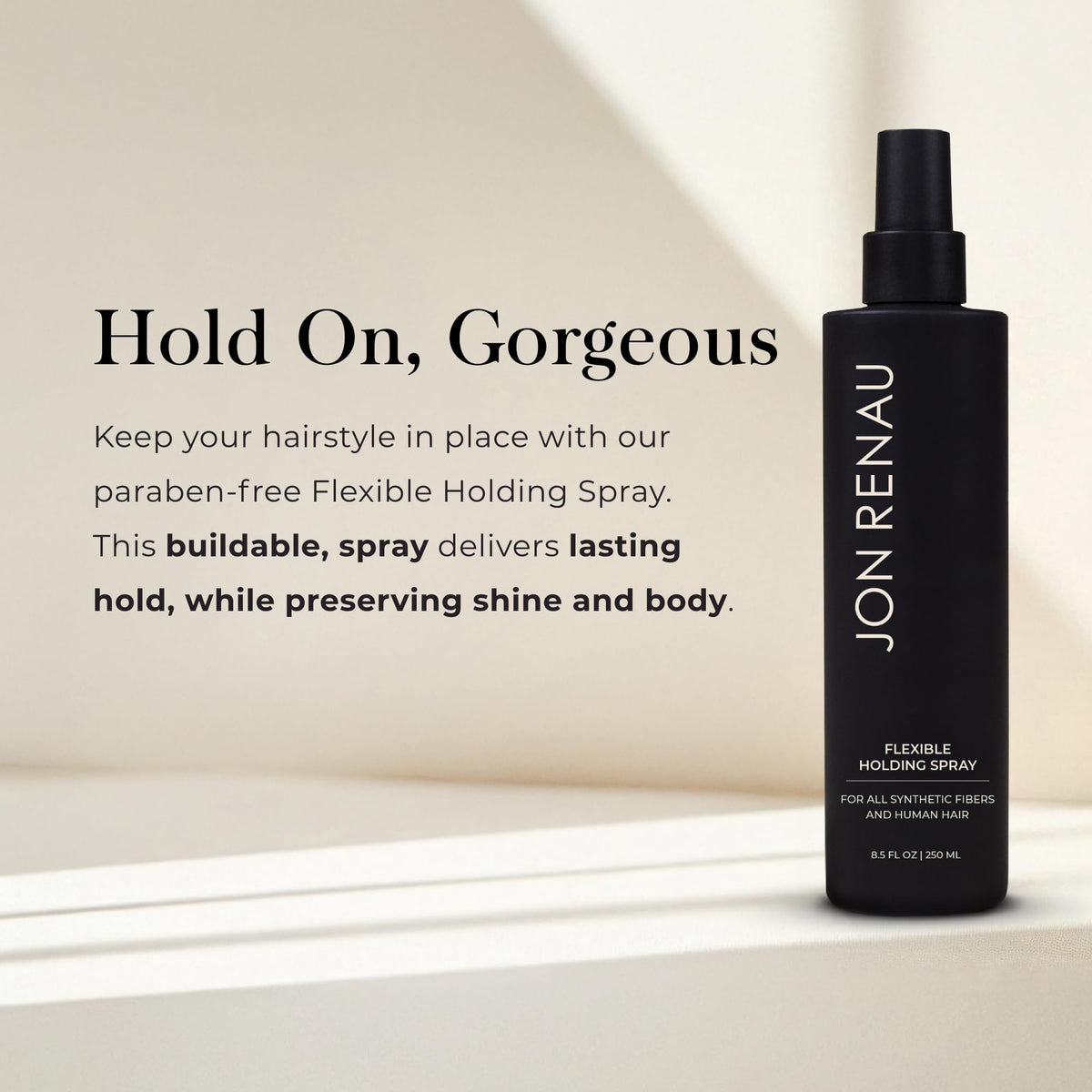 Jon Renau Flexible Holding Spray mist applies evenly for light, buildable hold.