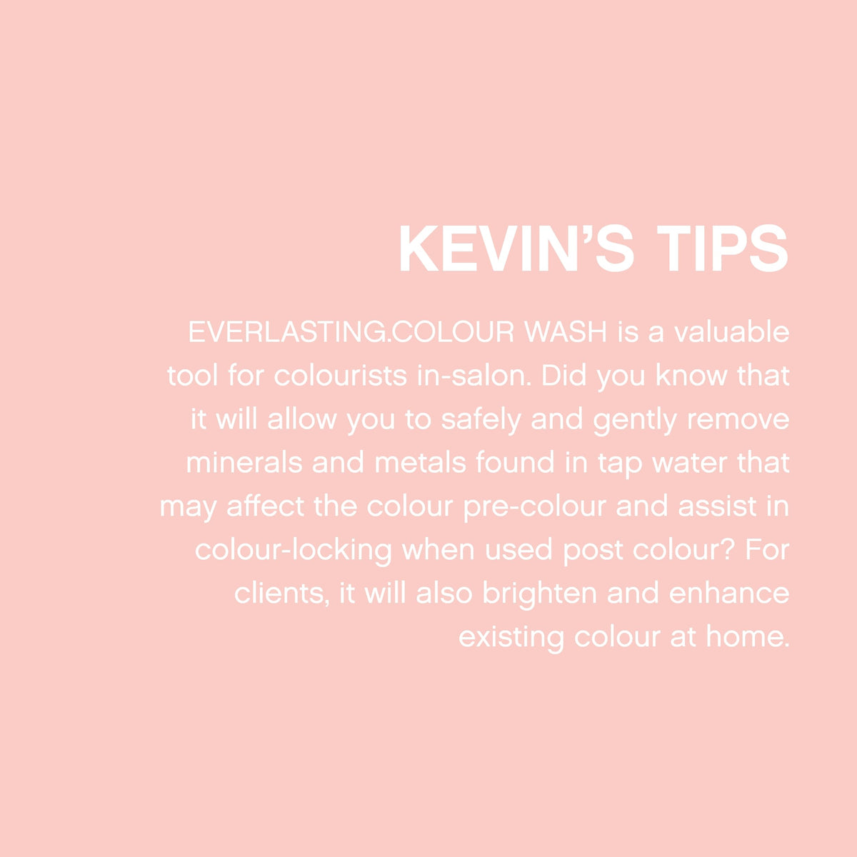 KEVIN.MURPHY EVERLASTING.COLOUR WASH highlights eco-friendly, fashion-forward brand values