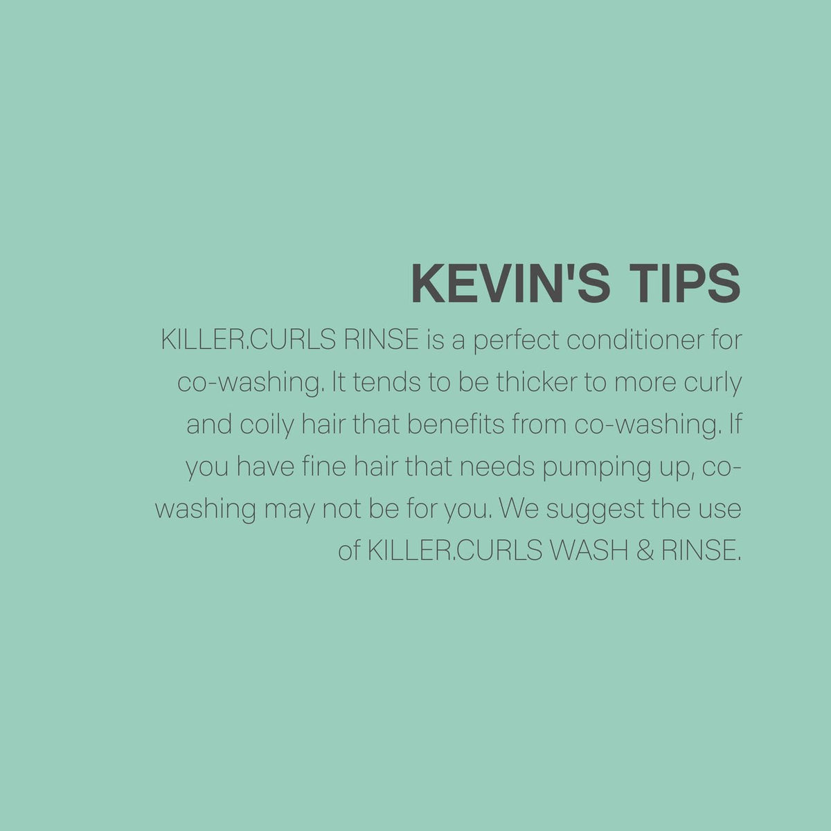 KEVIN.MURPHY Killer.CURLS RINSE usage in shower demonstrates easy detangling.