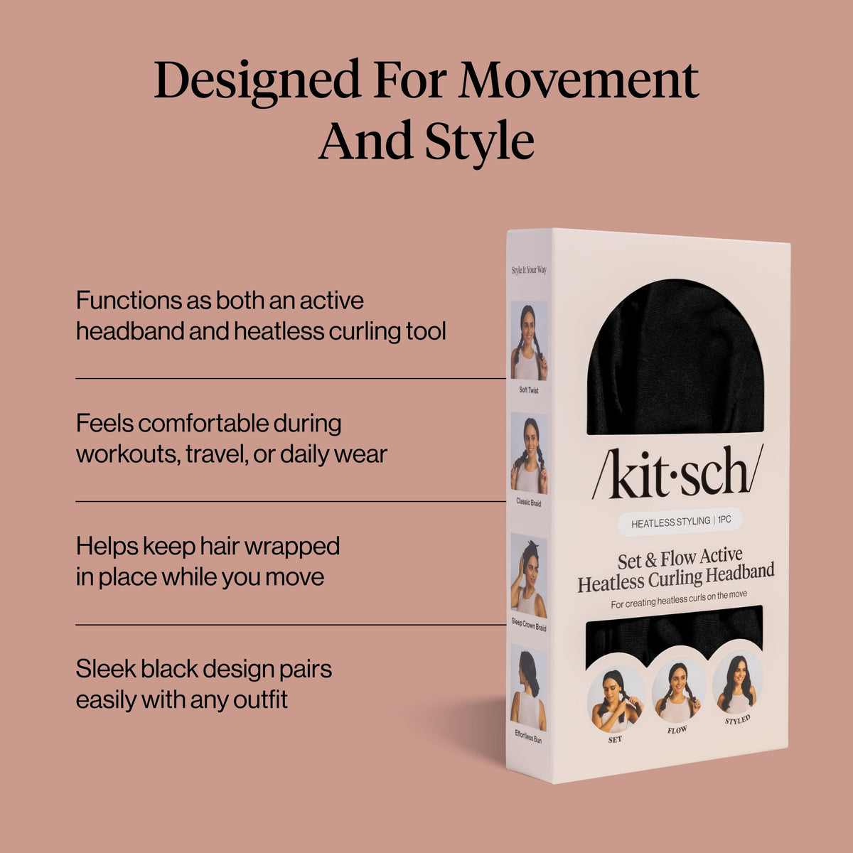 Flexible-fit fabric keeps hair in place during activity with Kitsch headband