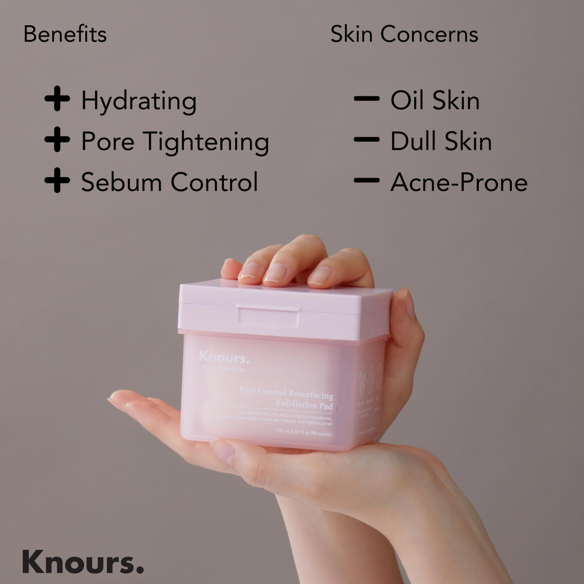 Knours pad close-up reveals texture refinement in routine