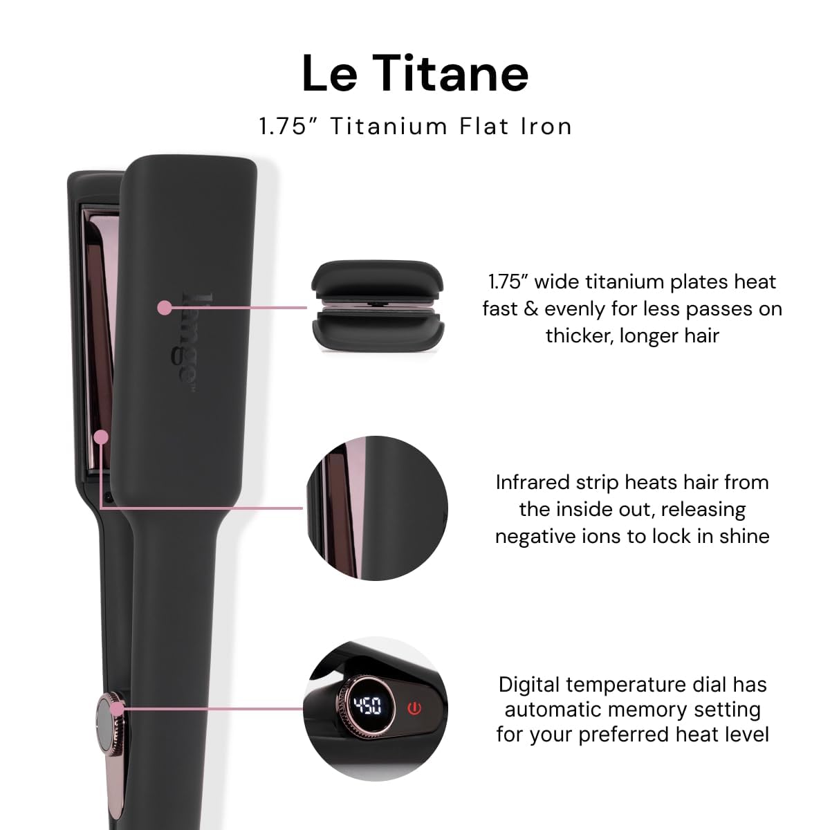 L'ANGE HAIR Le Titane curved edges enable versatile straightening, curling, and waves