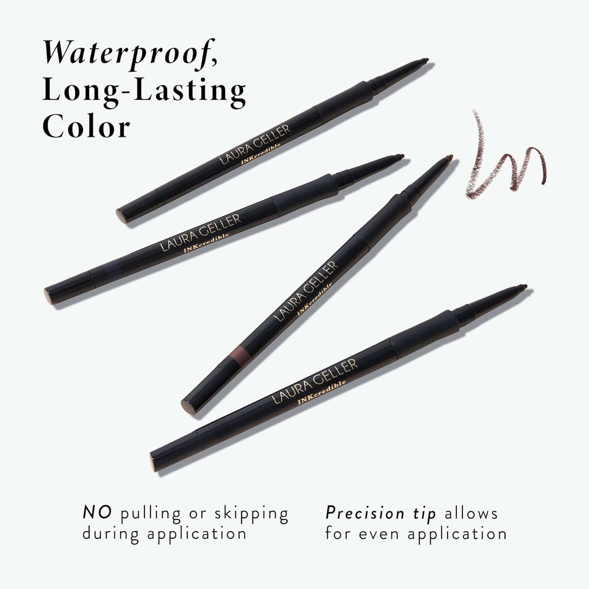 Precise line stroke with angled tip on LAURA GELLER INKCREDIBLE Gel Eyeliner.