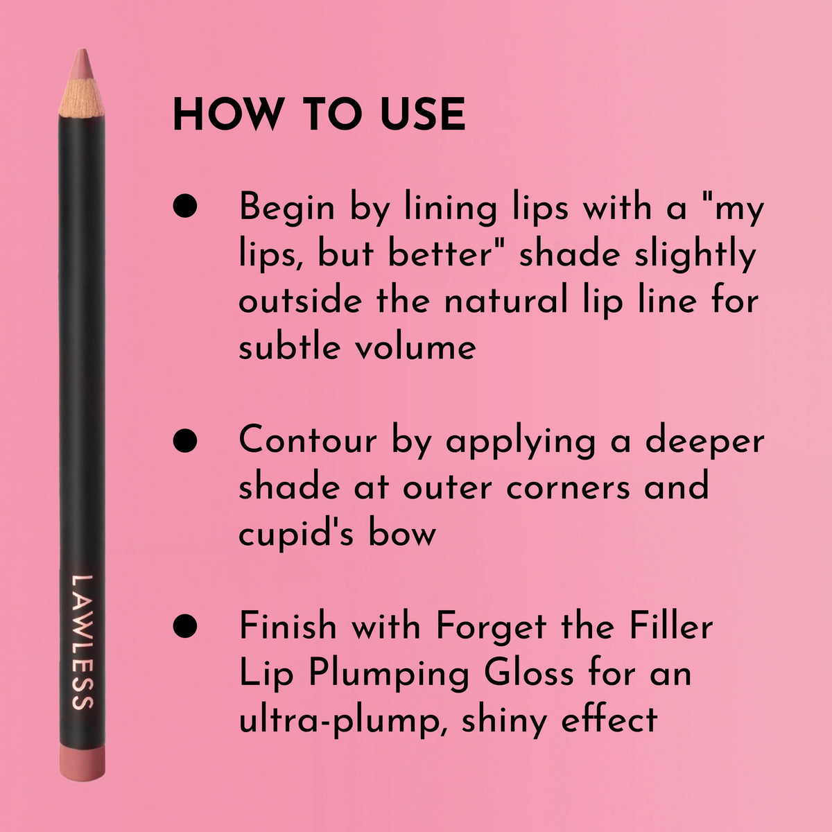 Lawless Forget the Filler Definer Liner Pink Slip with gloss for deeper dimension