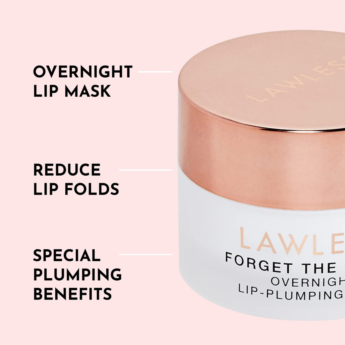 Lawless Forget The Filler jar on vanity implies overnight lip care.