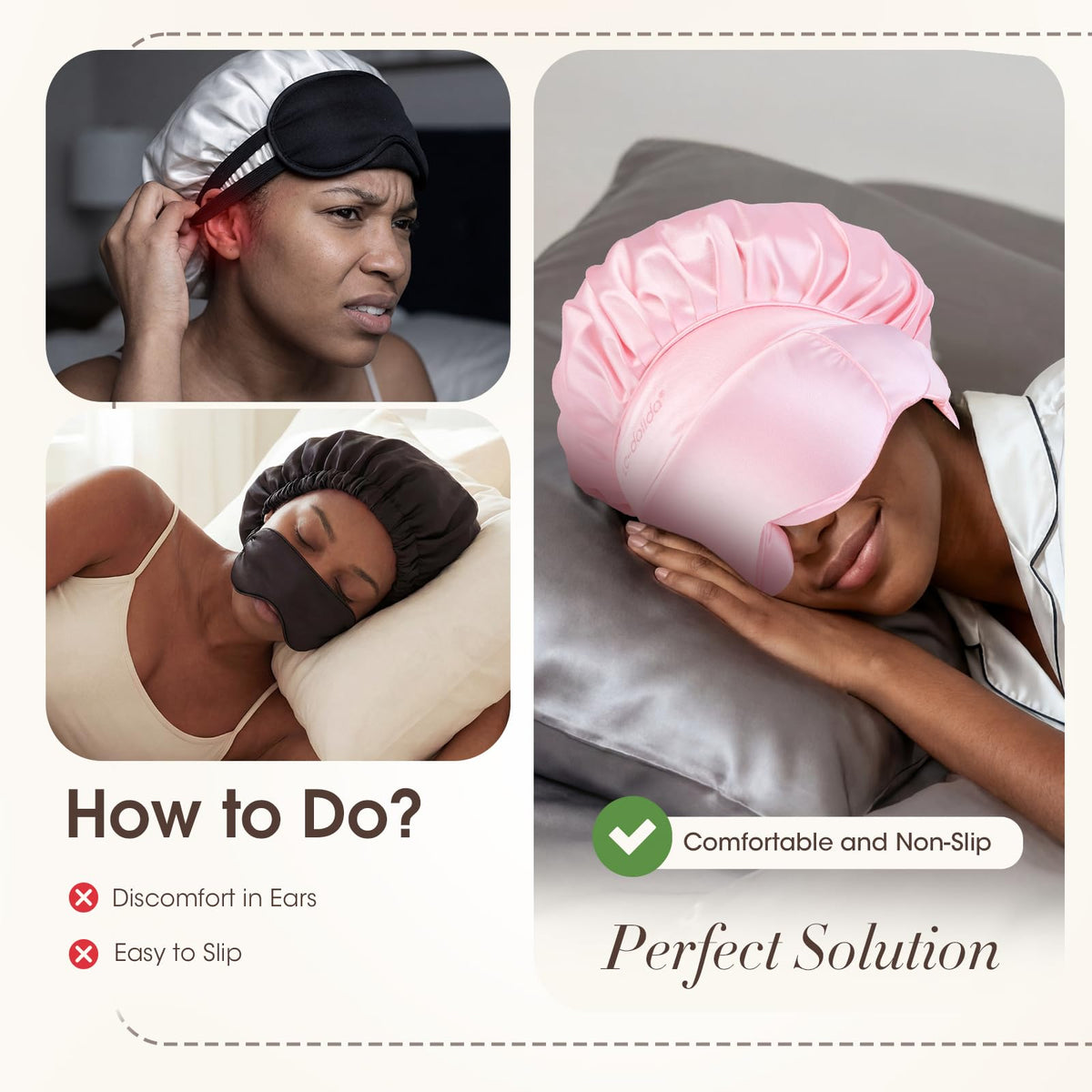 LC-dolida adjustable elastic-band bonnet provides all-night secure fit.