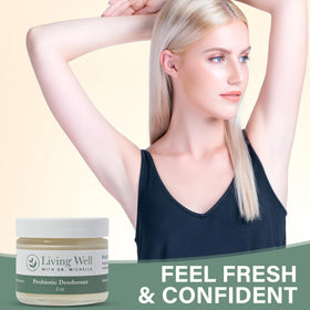 Sensitive skin focus Living Well with Dr. Michelle unscented probiotic deodorant protection