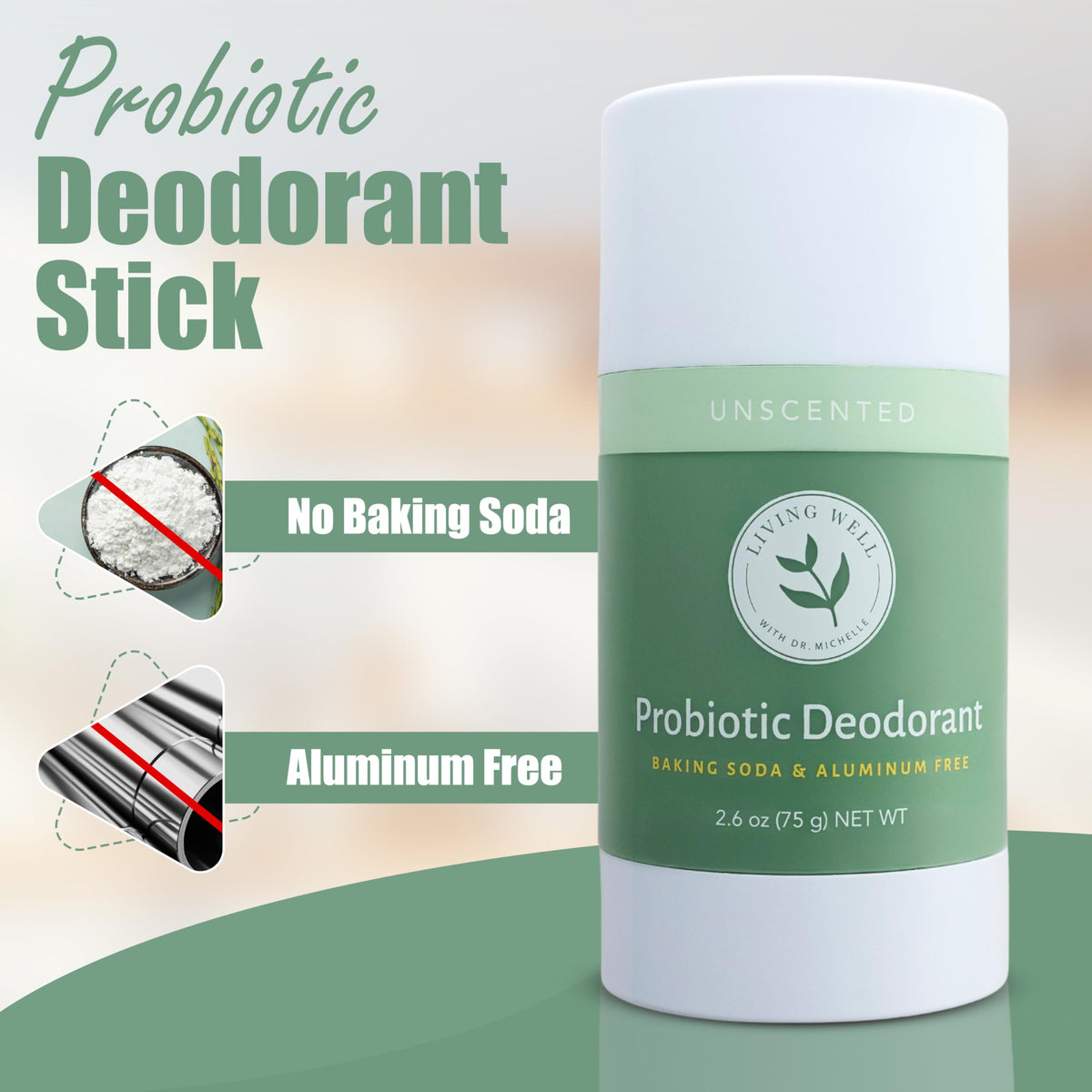 Living Well with Dr. Michelle probiotic deodorant stick packaging aluminum-free formula for daily use.