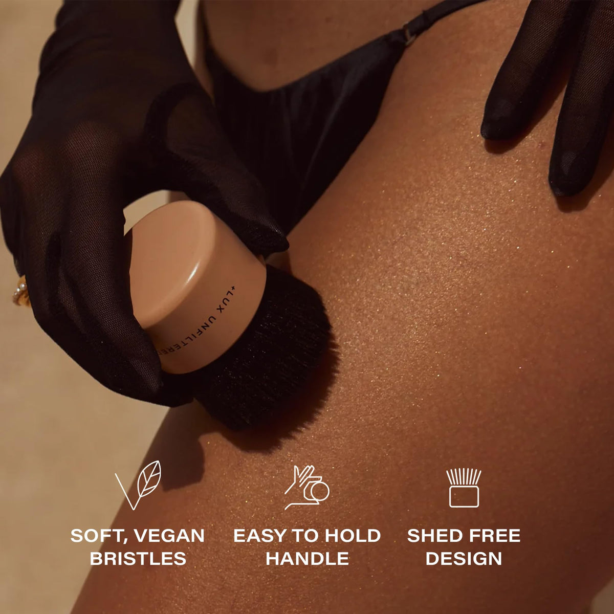 Lux Unfiltered vegan cruelty-free bristles with easy care and cleaning.